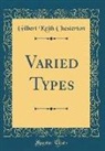 Gilbert K. Chesterton - Varied Types (Classic Reprint)
