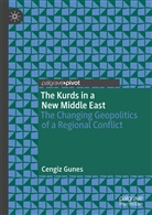 Cengiz Gunes - The Kurds in a New Middle East
