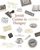 Andras Koerner, András Koerner, Andras Koerner - Jewish Cuisine in Hungary