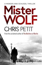 CHRIS PETIT, Chris Petit - Mr Wolf