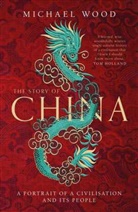 Michael Wood, Michael Wood - The Story of China