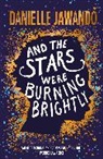 DANIELLE JAWANDO, Danielle Jawando - And the Stars Were Burning Brightly