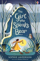 Sophie Anderson, Anderson Sophie, Anderson/honesta, Kathrin Honesta, Sophieanderson, Kathrin Honesta... - Girl Who Speaks Bear