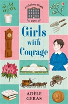Adele Geras, Adele Geras, Adèle Geras - Girls With Courage