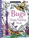 Fiona Watt, Fiona Watt, Watt Fiona, Camilla Garofano - Magic Painting Bugs