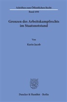 Karin Jacob - Grenzen des Arbeitskampfrechts im Staatsnotstand.