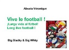 Véronique Abuela, Abuela Véronique - Vive le football !