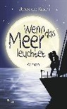 Jessica Koch - Wenn das Meer leuchtet