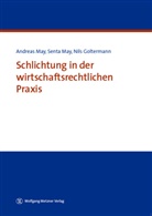 Nils Goltermann, Andreas May, Andreas (Dr. May, Andreas (Dr.) May, Sent May, Senta May - Schlichtung in der wirtschaftsrechtlichen Praxis