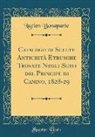 Lucien Bonaparte - Catalogo di Scelte Antichità Etrusche Trovate Negli Scavi del Principe di Canino, 1828-29 (Classic Reprint)