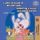 Shelley Admont, Kidkiddos Books, S. A. Publishing - I Love to Sleep in My Own Bed (Hungarian Kids Book)