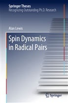 Alan Lewis - Spin Dynamics in Radical Pairs