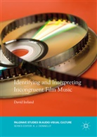 David Ireland - Identifying and Interpreting Incongruent Film Music