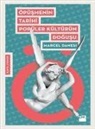 Marcel Danesi - Öpüsmenin Tarihi Popüler Kültürün Dogusu