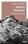 Zygmunt Bauman - Iskarta Hayatlar