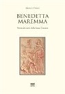 Marco Faraò - Benedetta Maremma. Storia dei santi della bassa Toscana
