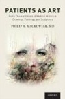 Philip A. Mackowiak, Philip A. (Emeritus Professor of Medici Mackowiak, Mackowiak Philip A. - Patients As Art