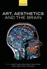 Joseph P. Huston, Joseph P. (Institute of Experimental Psych Huston, Joseph P. Nadal Huston, Francisco Mora, Marcos Nadal, Luigi F. Agnati... - Art, Aesthetics, and the Brain