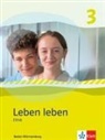 Göt Distelrath, Götz Distelrath, Andrea Höffle, Andreas Höffle, Katharina u Los, Anita (Dr. Rösch... - Leben leben, Ausgabe Baden-Württemberg ab 2017 - 3: Leben leben 3. Ausgabe Baden-Württemberg