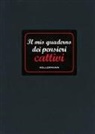 Il mio quaderno dei pensieri cattivi