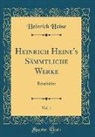 Heinrich Heine - Heinrich Heine's Sämmtliche Werke, Vol. 1