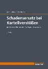 Roman Inderst, Roman (Prof. Dr. Inderst, Stefan Thomas, Stefan (Prof. D Thomas - Schadensersatz bei Kartellverstößen