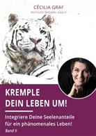 Cécilia Graf - Kremple Dein Leben um!