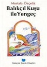 Mustafa Özcelik - Balikcil Kusu Ile Yengec