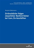 Benjamin Westermann, Oliver Fehrenbacher - Zivilrechtliche Folgen steuerlicher Rechtsirrtümer bei Cum-/Ex-Geschäften