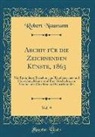 Robert Naumann - Archiv für die Zeichnenden Künste, 1863, Vol. 9