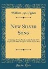 William An. Ogden - New Silver Song