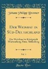 Johann Philipp Bronner - Der Weinbau in Süd-Deutschland, Vol. 4