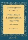 Hermann Hallwich - Firma Franz Leitenberger, 1793-1893