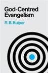 R. B. Kuiper - God-Centred Evangelism
