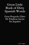 John C. Rigdon - Great Little Book of Dirty Spanish Words
