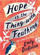 Emily Dickingson, Emily Dickinson - Hope is the Thing with Feathers