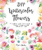 Marie Boudon, Marie (Author) Boudon - Diy Watercolor Flowers