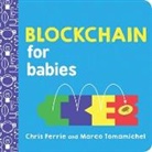 Chris Ferrie, Marco Tomamichel - Blockchain for Babies