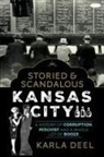Karla Deel - Storied & Scandalous Kansas City