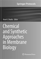 Aru K Shukla, Arun K Shukla, Arun K. Shukla - Chemical and Synthetic Approaches in Membrane Biology