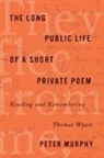 Peter Murphy, Peter T. Murphy - Long Public Life of a Short Private Poem