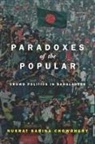 Nusrat Sabina Chowdhury - Paradoxes of the Popular
