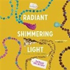 Sarah Selecky, Lisa Flanagan - Radiant Shimmering Light (Audiolibro)