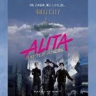 Pat Cadigan, Brian Nishii - Alita: Battle Angel-Iron City: The Official Movie Prequel (Audio book)
