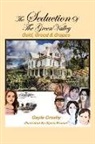 Gayle Crosby, Alycia Bromar - The Seduction of the Green Valley: Gold, Greed & Grapes Volume 1