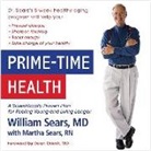 William Sears, William Sears MD - Prime-Time Health: A Scientifically Proven Plan for Feeling Young and Living Longer (Audio book)