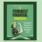 Brynne Conroy, Pamela Almand - The Feminist Financial Handbook: A Modern Woman's Guide to a Wealthy Life (Audio book)