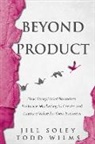 Jill Soley, Todd Wilms - Beyond Product