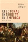 Pippa Norris, Pippa (Maguire Lecturer in Comparative Pol Norris, Sarah Cameron, Sarah (Postdoctoral Research Fellow Cameron, Cameron Sarah, Pippa Norris... - Electoral Integrity in America