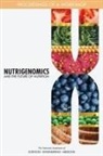 Food And Nutrition Board, Food Forum, Health And Medicine Division, National Academies Of Sciences Engineeri, National Academies of Sciences Engineering and Medicine - Nutrigenomics and the Future of Nutrition
